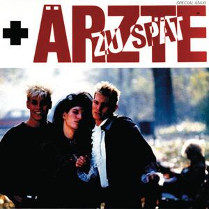 Die Ärzte – Zu spät