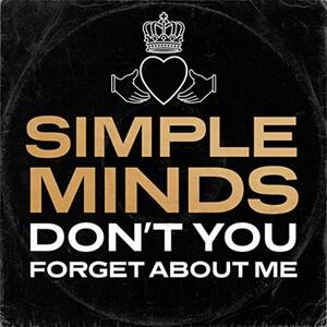 Simple Minds – Dont you (forget about me)