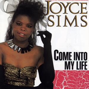 Joyce Sims – Come into my life