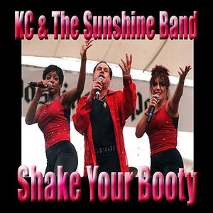 K.C. & The Sunshine Band – Shake your booty