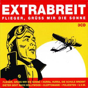 Extrabreit – Flieger, Grüß Mir Die Sonne
