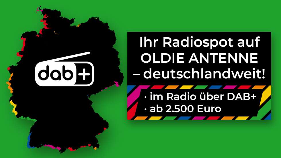 OLDIE ANTENNE Radiospot deutschlandweit ab 2500 Euro