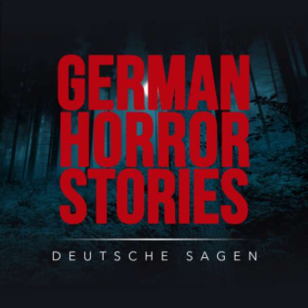 GERMAN HORROR STORIES – DEUTSCHE SAGEN