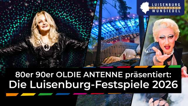 80er 90er OLDIE ANTENNE präsentiert: Die Luisenburg-Festspiele 2026