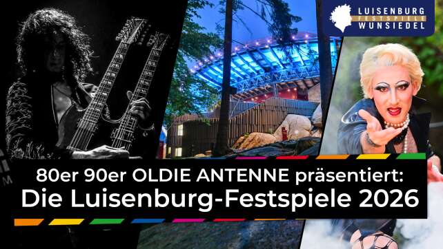 80er 90er OLDIE ANTENNE präsentiert: Die Luisenburg-Festspiele 2026