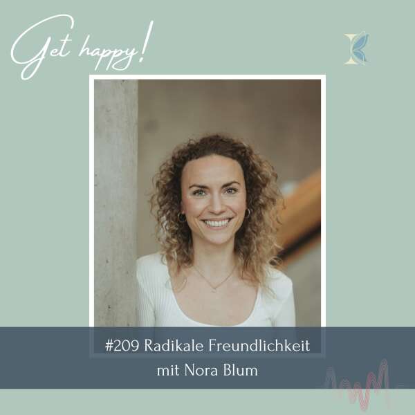 Get happy! Bewusster leben – zufriedener sein.