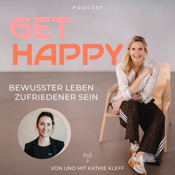 Get happy! Bewusster leben – zufriedener sein.