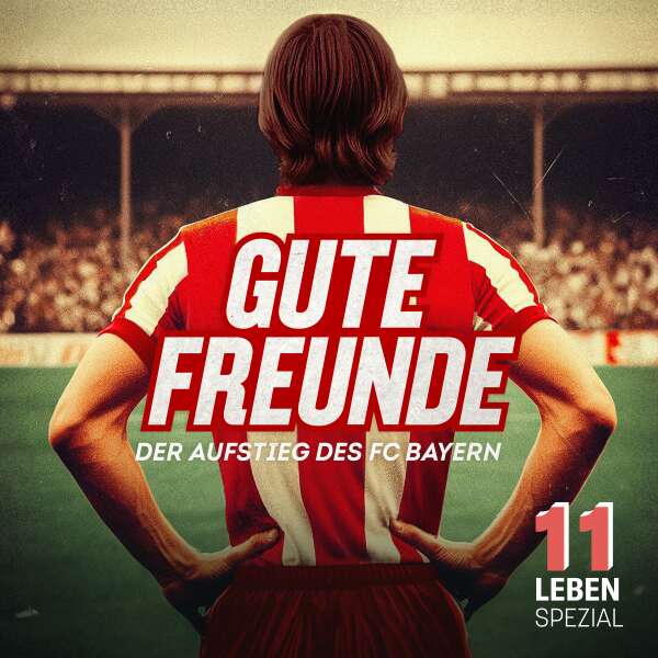 Trailer: Gute Freunde – Der Aufstieg des FC Bayern